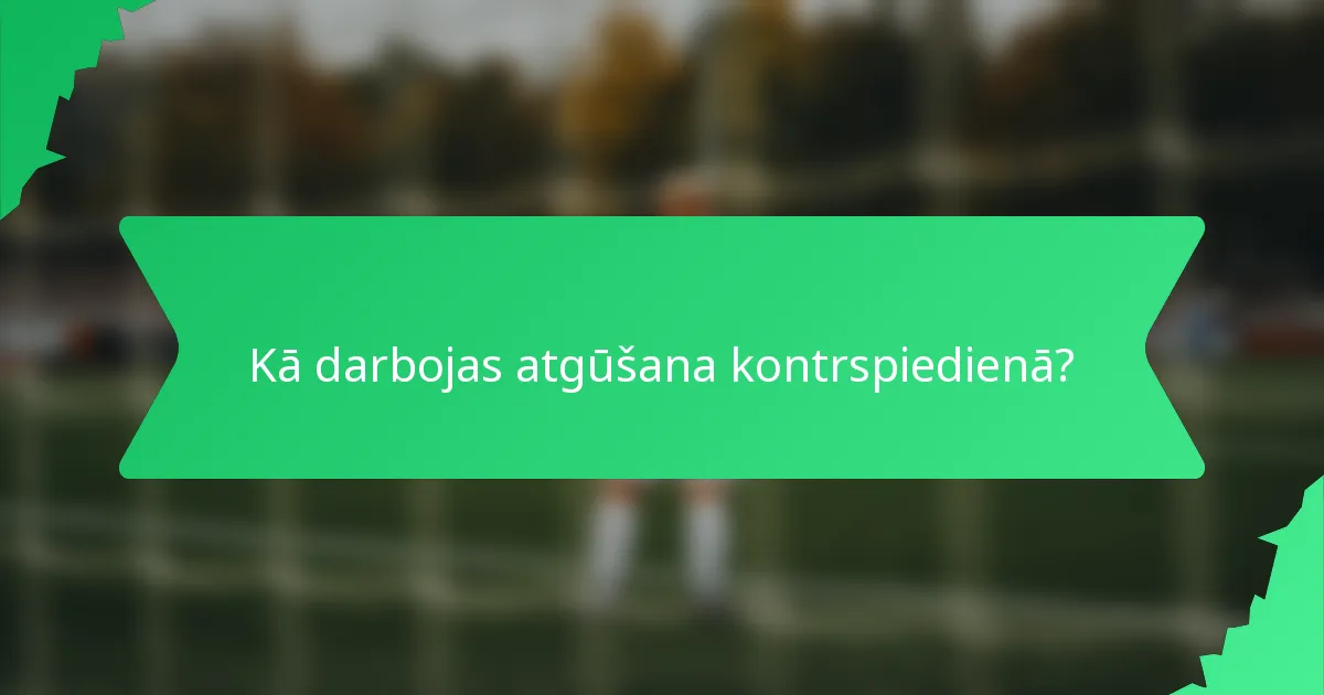 Kā darbojas atgūšana kontrspiedienā?