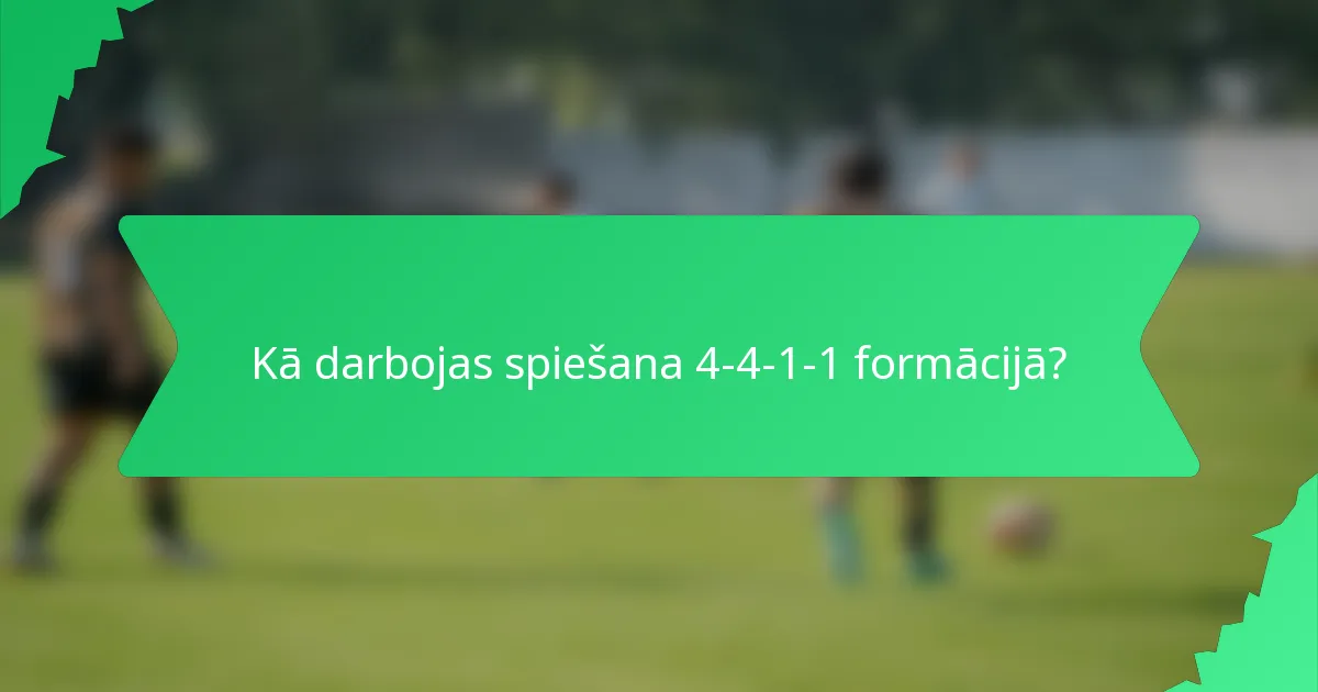 Kā darbojas spiešana 4-4-1-1 formācijā?