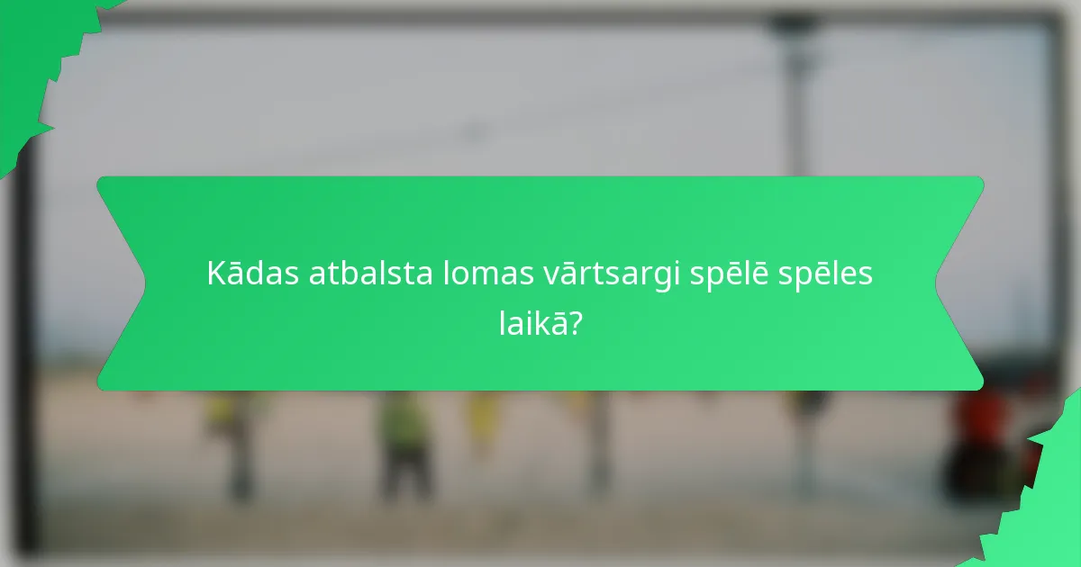 Kādas atbalsta lomas vārtsargi spēlē spēles laikā?