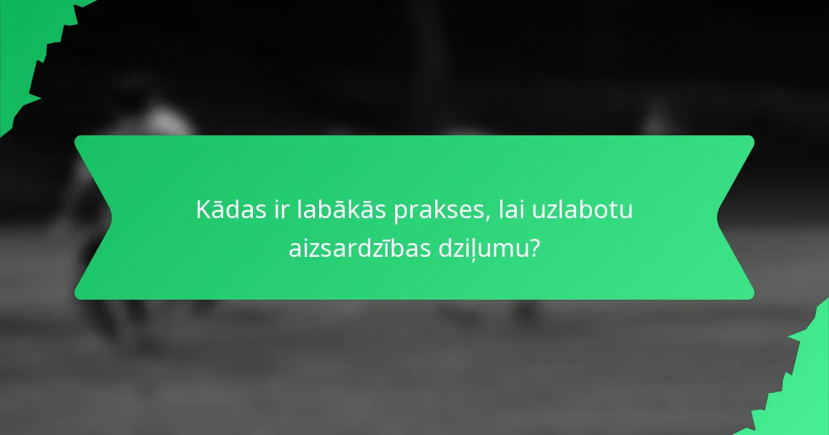 Kādas ir labākās prakses, lai uzlabotu aizsardzības dziļumu?